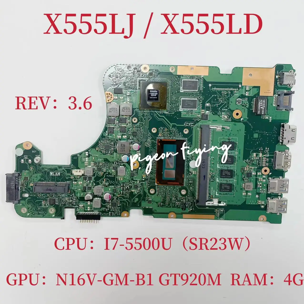 X555LD Mainboard for ASUS X555LJ Laptop Motherboard CPU:I7-5500U SR23W GPU:N16V-GM-B1 GT920M 2G RAM:4G DDR3 100% Test OK