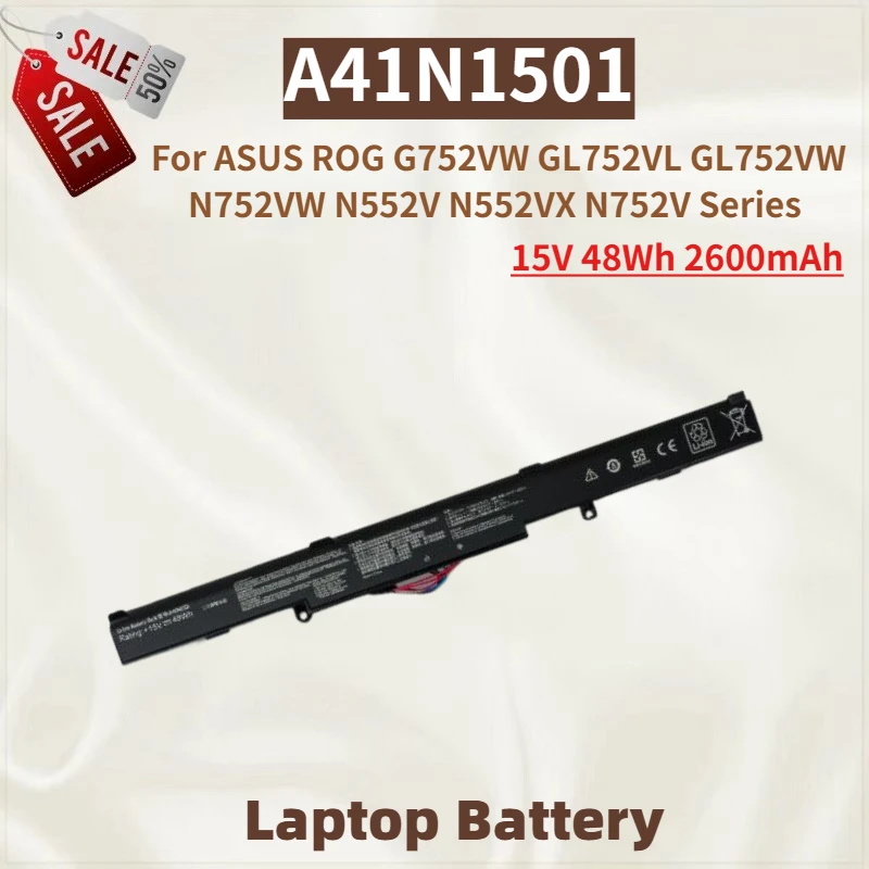 

High Quality A41N1501 Laptop Battery15V 48Wh 2600mAh for ASUS ROG GL752VW N752VW G752VW GL752VL N552V N552VX Series Brand New