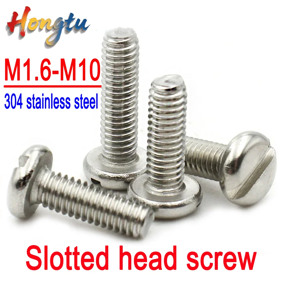 

Hongtu Slot Column Round Cheese Head Screws M1.6 -M10 304 A2-70 stainless steel Slotted Round Head Screw Bolt