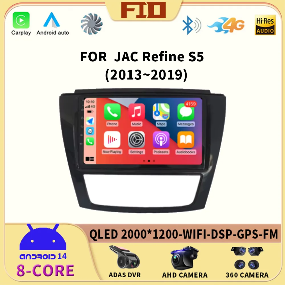 

Android 14 Auto Carplay Stereo For JAC Refine S5 2013 - 2019 Car Radio Multimedia Video Player Navigation GPS 360 Camera WIFI+4G