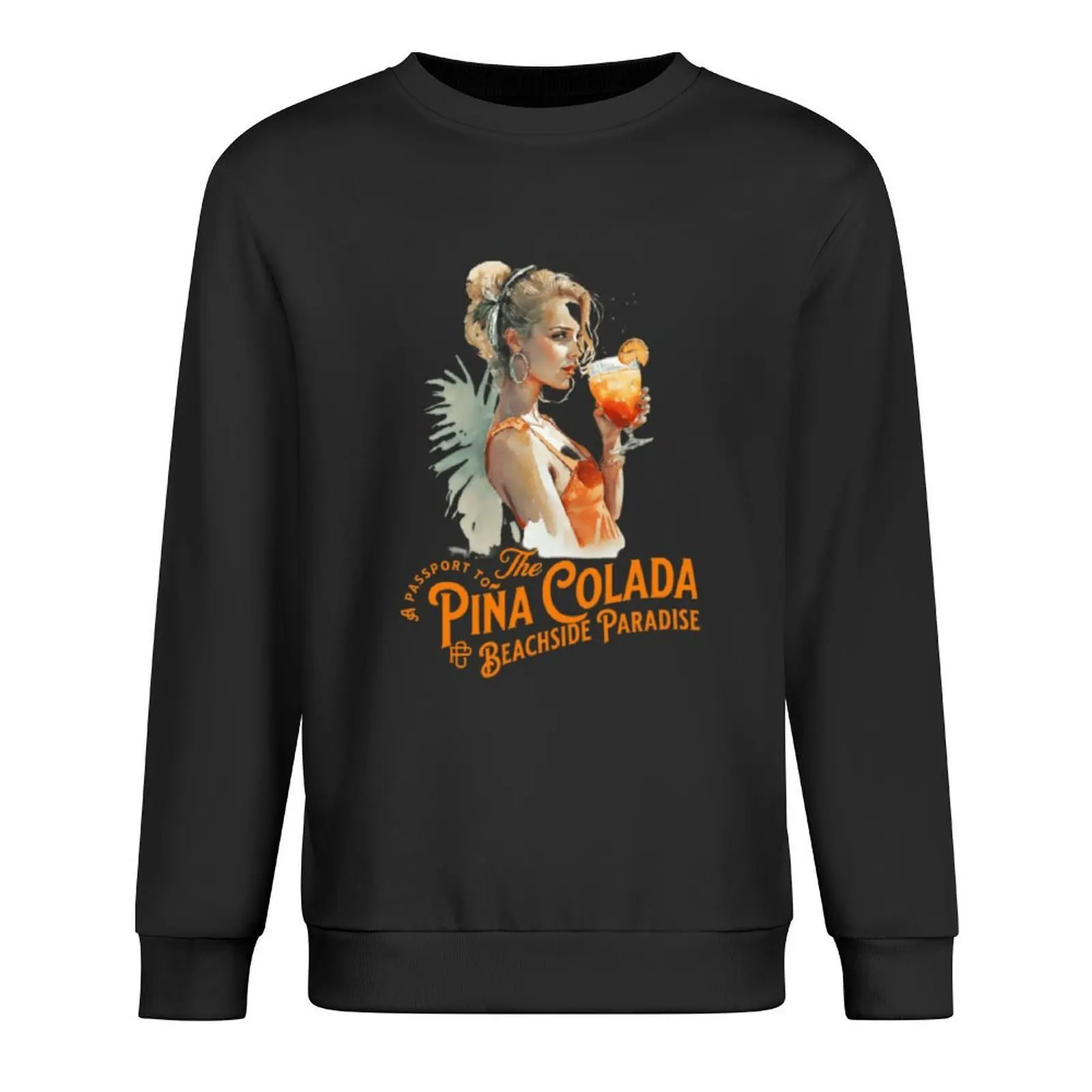 

pina colada is a passport to beachside paradise Pullover aesthetic clothing autumn clothes autumn aesthetic sweatshirts