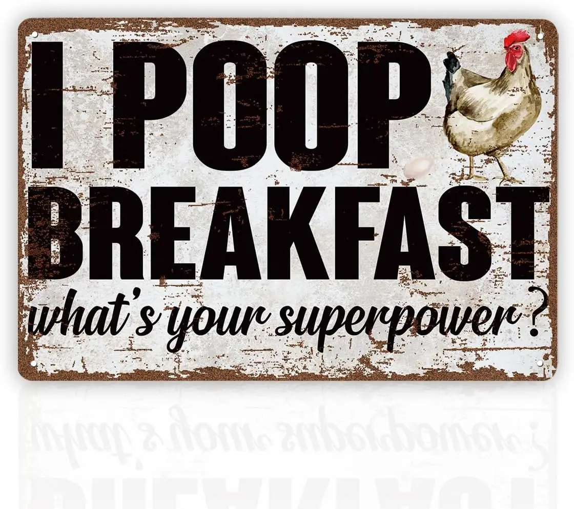 Funny Vintage Metal Tin Sign, I Poop Breakfast What's Your Superpower Metal Sign, Chicken Farm Coop Hen Retro Rustic Patio H