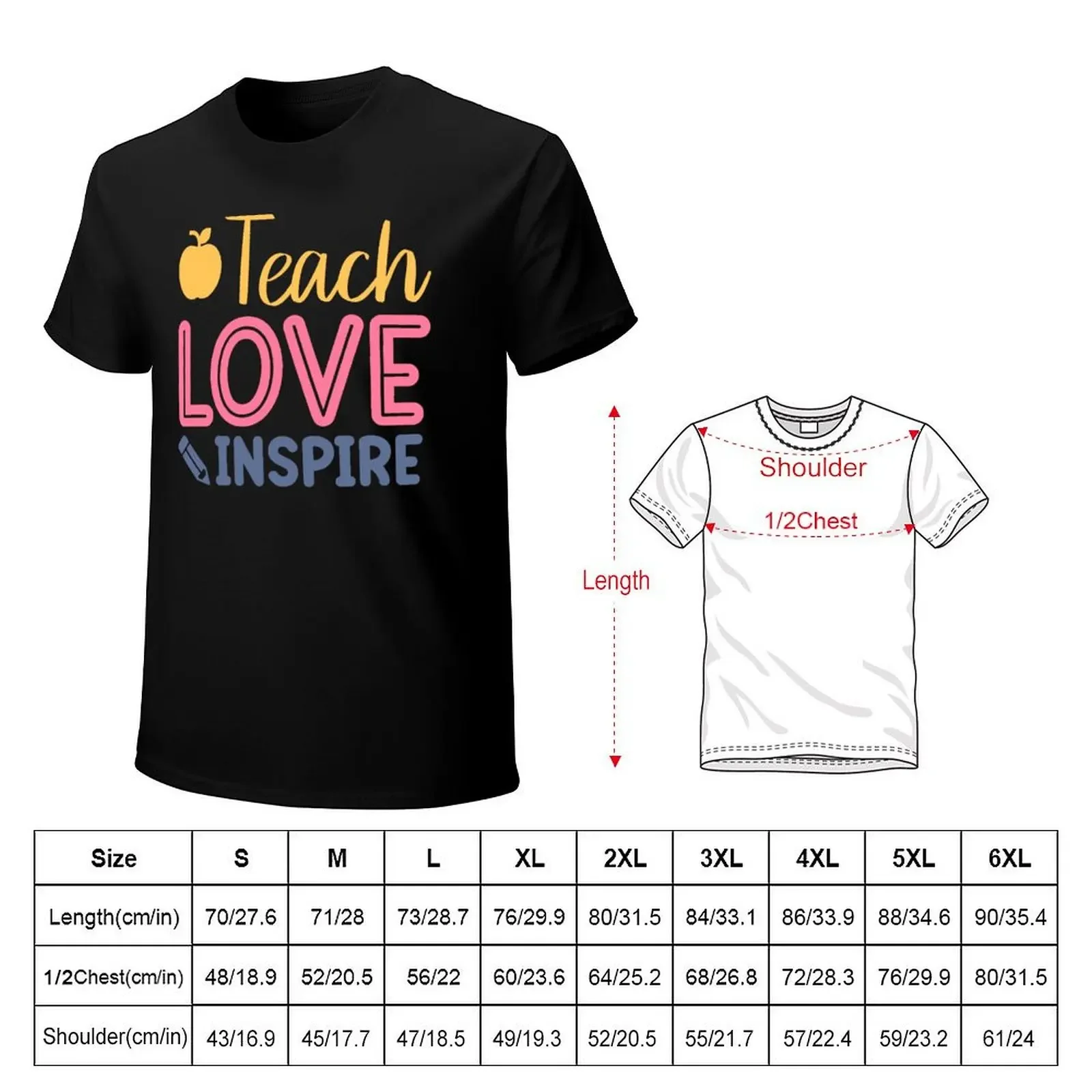 Teach Love Inspire, Teacher Quote T-Shirt graphic t shirt vintage designer shirts for a boy mens graphic t-shirts funny