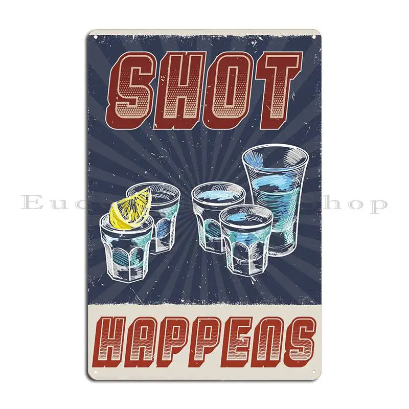 Shot Happens Vodka Alcohol Metal Plaque Poster Personalized Plaques Printed Wall Mural Garage Tin Sign Poster