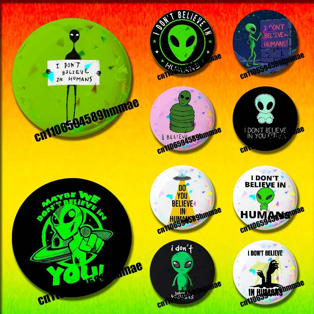 

For I dont believe in Humans Funny Green Alien Emblem Round Pins Insignia Badge Cover Ornament 32mm Brooch Button Cosplay