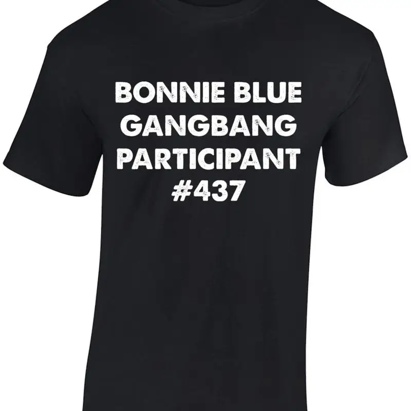 Bonnie Blue Gangbang Participant Funny Rude Joke T-Shirt