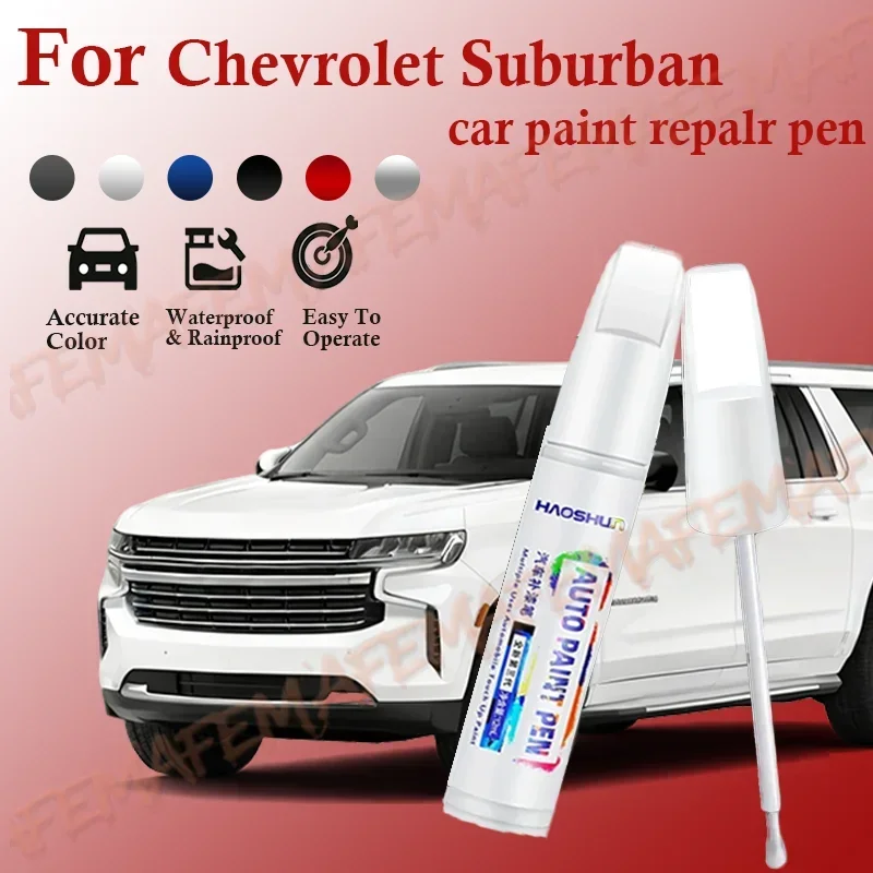 For  Chevrolet Suburban 2015-2025 Paint Repair Pen Touch Up Scratch Remover DIY Auto Accessories pintura coche Black White Blue