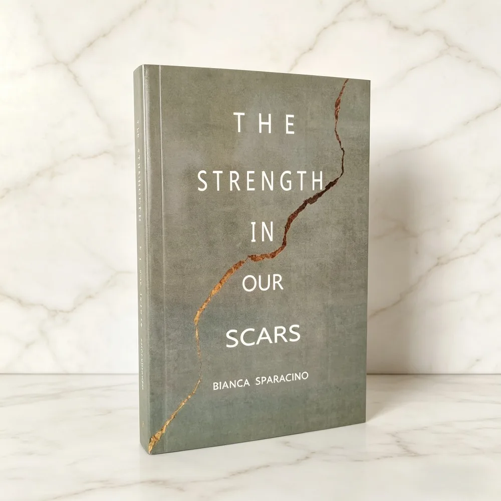 La Forza Nelle Nostre Cicatrici Bianca Sparacino Libro in Inglese per Giovani Adulti, Guarigione dal Trauma, Crescita Personale, Poesia, Spedizione Gratuita