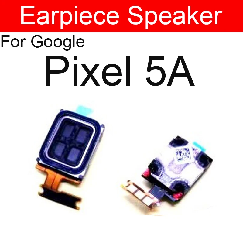 Earphone Speaker Flex Cable For Google Pixel XL 6 Pro 2 2XL 3 3XL 3A 4 4XL 4A 5A 5 5G Earpiece Ear Speaker Sound Receiver Parts