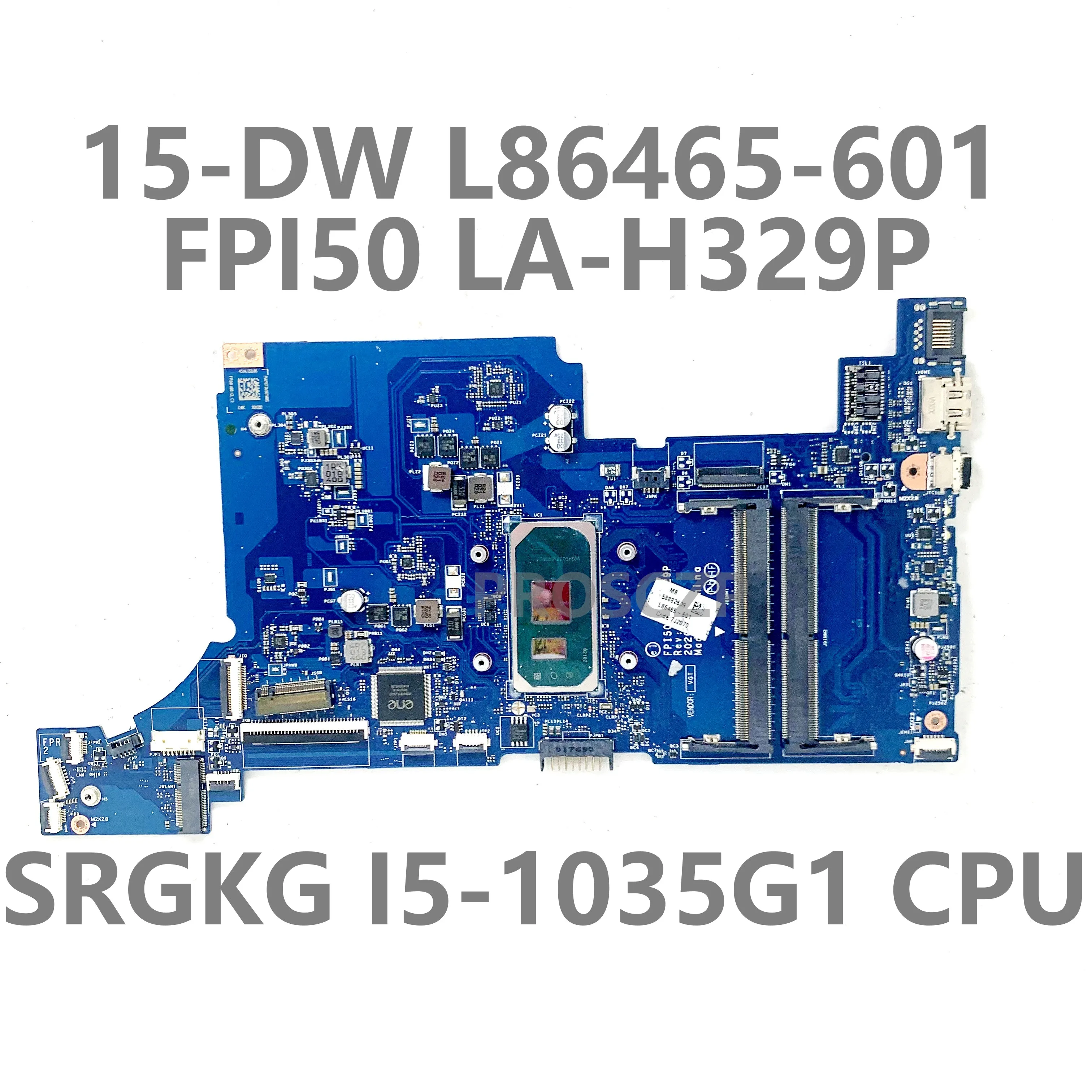 

L86465-601 L86465-001 L86465-001 Mainboard For HP 15-DW Laptop Motherboard FPI50 LA-H329P W/ SRGKG I5-1035G1 CPU DDR4 100%Tested