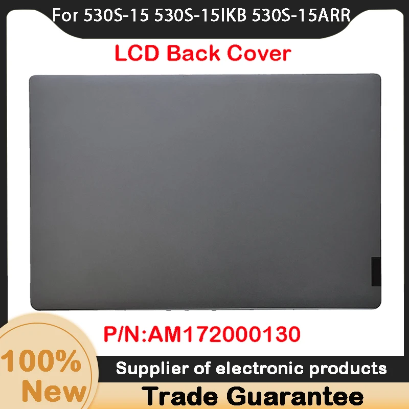 New For Lenovo 530S-15 530S-15IKB 530S-15ARR LCD Back Cover AM172000130