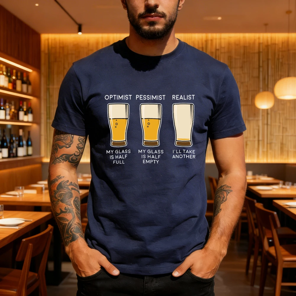 Optimist Pessimist Realist Beer Glass Humor Men T-Shirt Cotton Summer Short Sleeve Casual Fashion Top Gift for Him