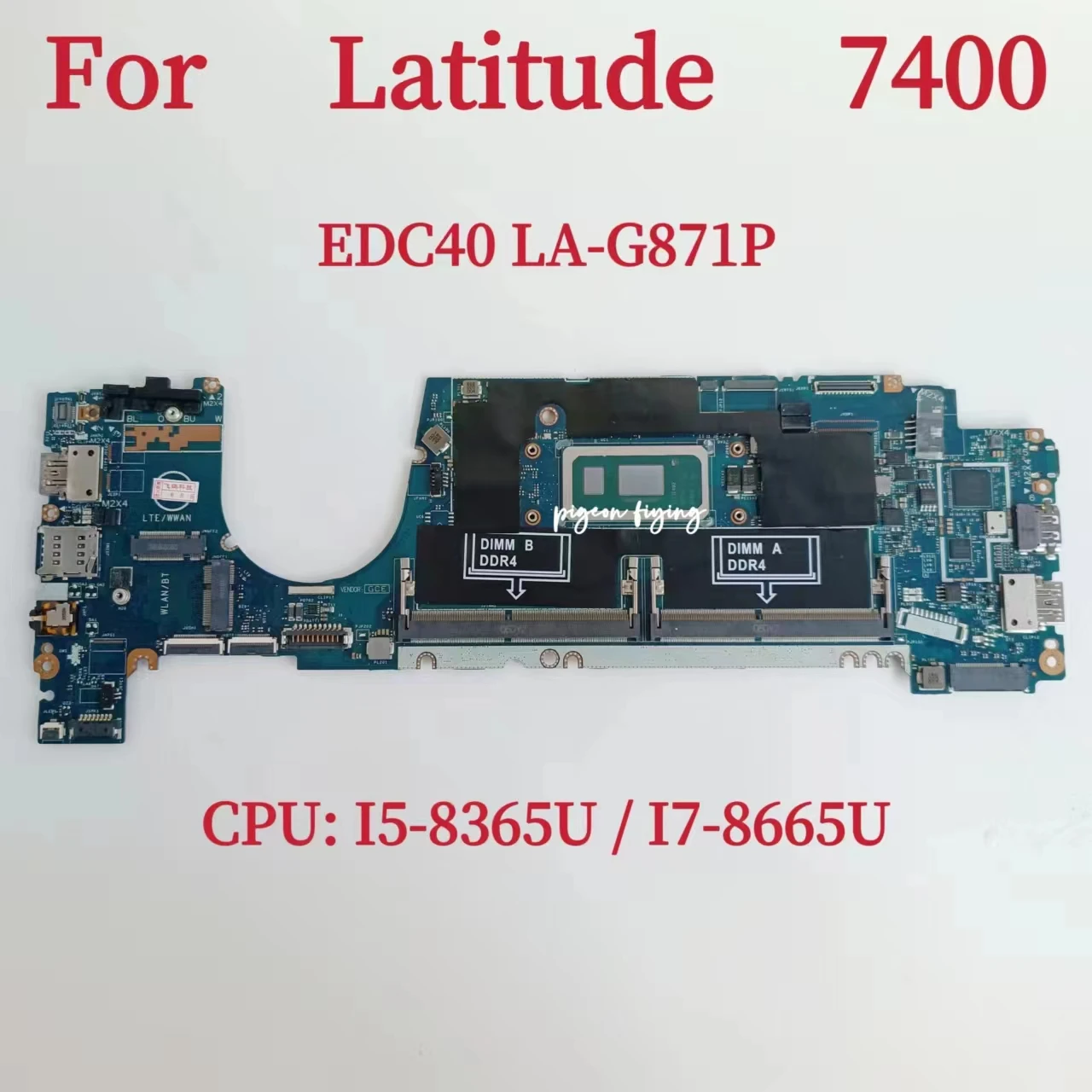 

LA-G871P Mainboard For Dell Latitude 7400 Motherboard CPU: I5-8265U I5-8365U I7-8665U DDR4 CN-0WRHWP CN-0FHPJ8 CN-0M2JD3 Test OK