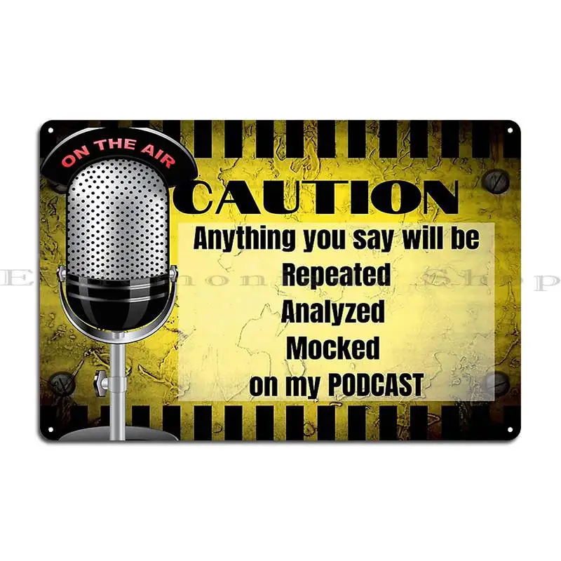 Podcaster Caution Sign Metal Sign Poster Wall Decor Party Plates Wall Cave Garage Designing Tin Sign Poster