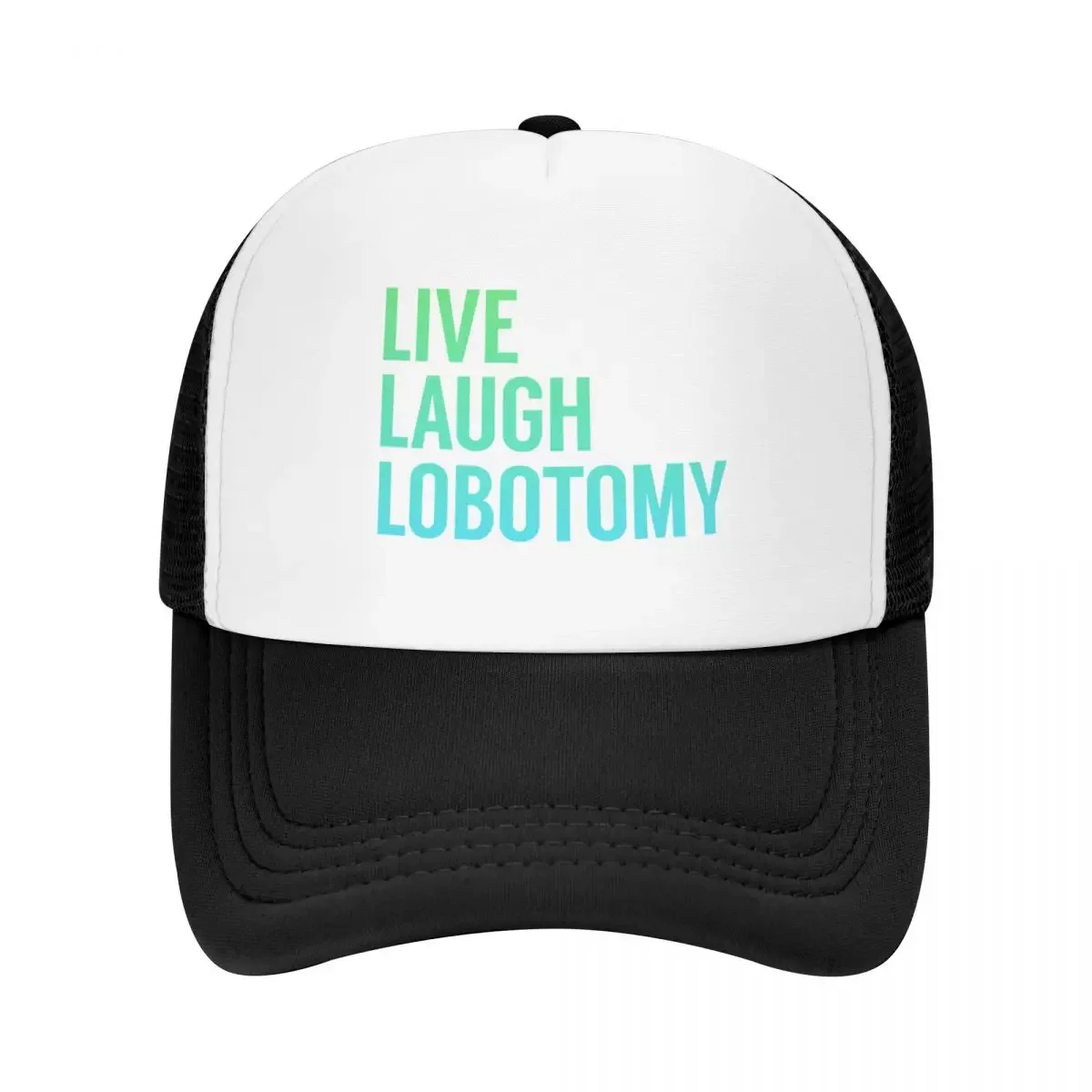 Live Laugh Lobotomy in Blue Green Gradient Baseball Cap custom Hat Bobble Hat Designer Hat Women's Hats For The Sun Men's