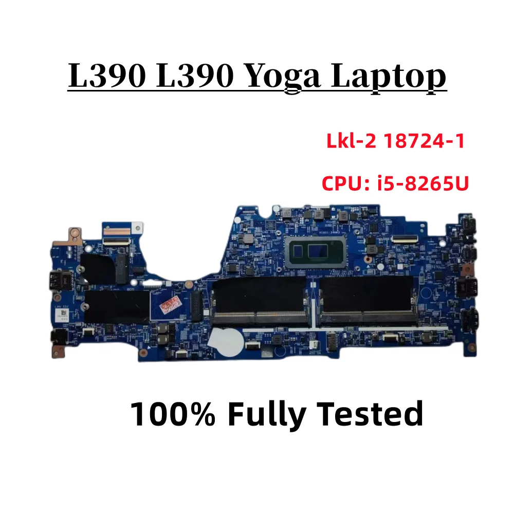 For Lenovo ThinkPad L390 L390 Yoga Laptop Motherboard Lkl-2 18724-1 FRU;02dl831 CPU: i5-8265U 100% Fully Tested