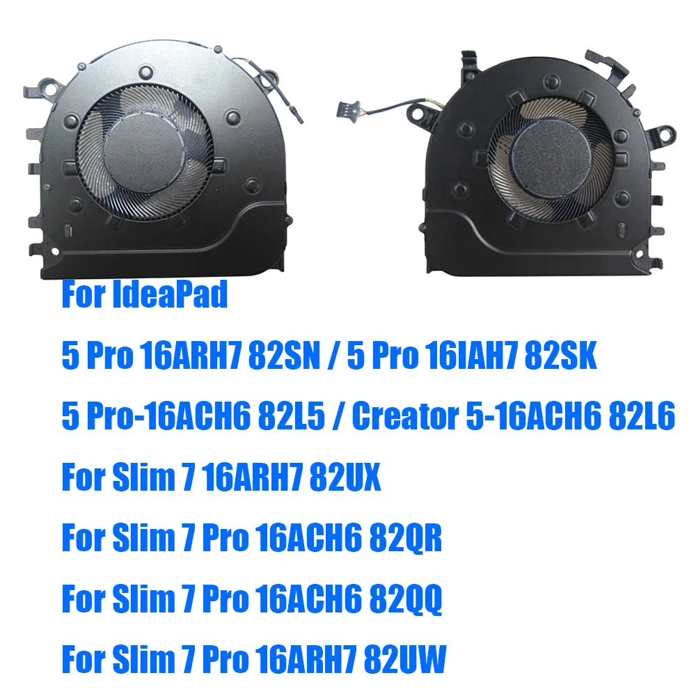 For Lenovo For IdeaPad 5 Pro 16ARH7 5 Pro 16IAH7 5 Pro-16ACH6 Creator 5-16ACH6 / For Slim 7 16ARH7 7 Pro 16ACH6 5F10S13964 Fan