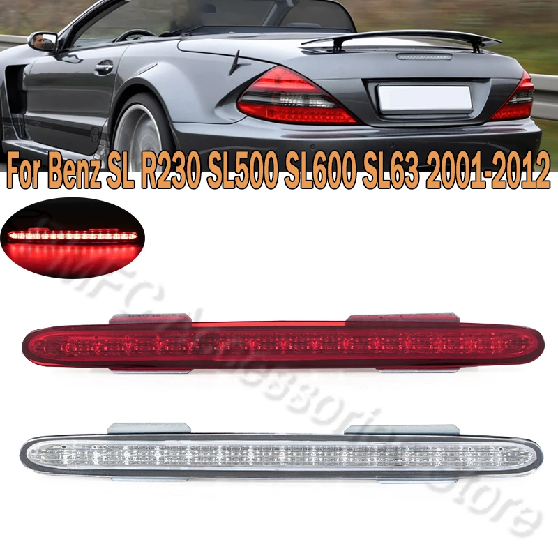 

For Mercedes Benz SL R230 SL500 SL600 SL63 2001-2011 2012 LED Car Rear Third Brake Light High Mount 3RD Stop Lamp A2308200056