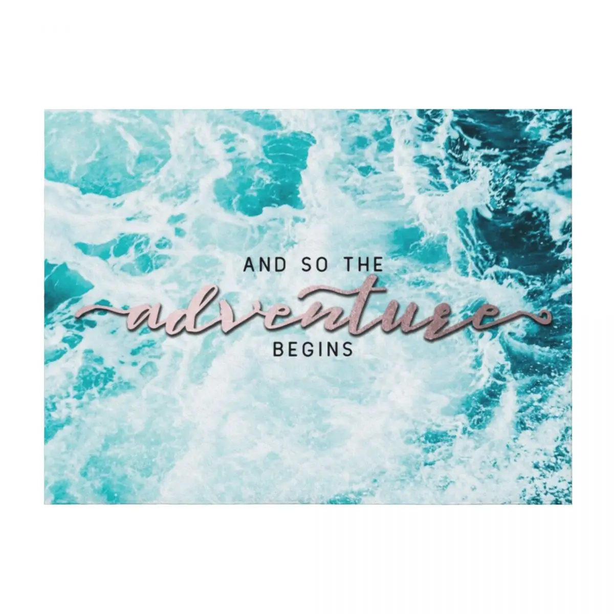 

And So The Adventure Begins - Perfect Sea Waves Turquoise Rosegold Throw Blanket Designers Luxury St Polar Picnic Blankets