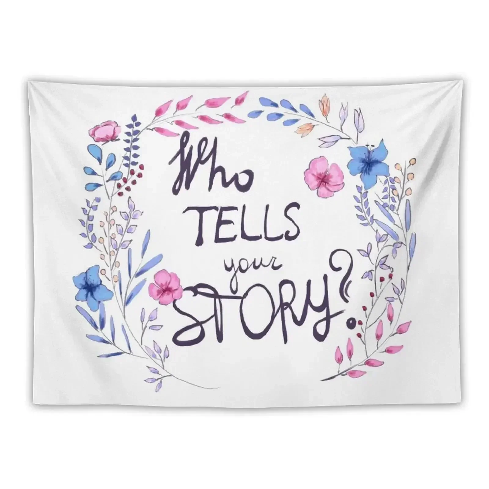 

Who Tells Your Story Tapestry Decor Home Hanging Wall Wall Mural Decorations For Your Bedroom Tapestry