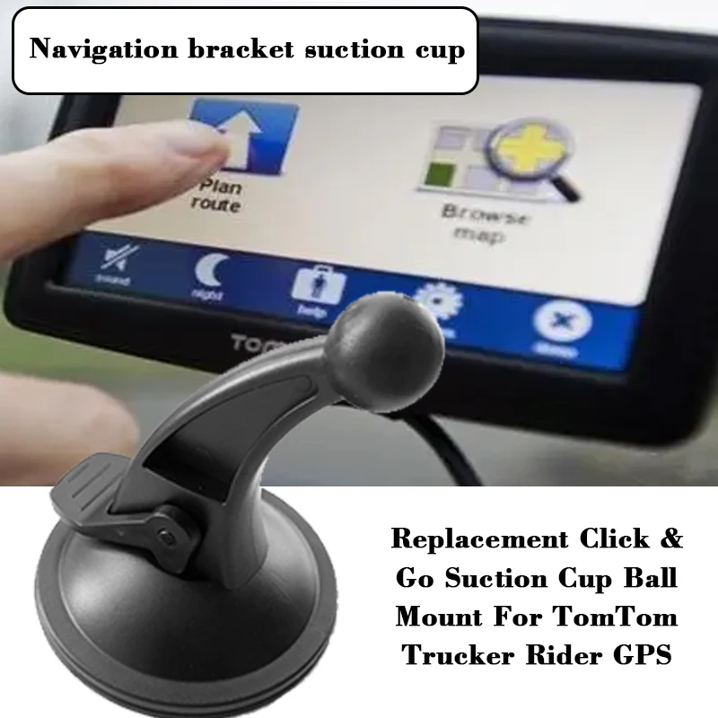 1Pcs Auto Mounts & Holder Replacement Click & Go Suction Cup Ball Mount For TomTom Trucker Rider GPS Interior Accessories