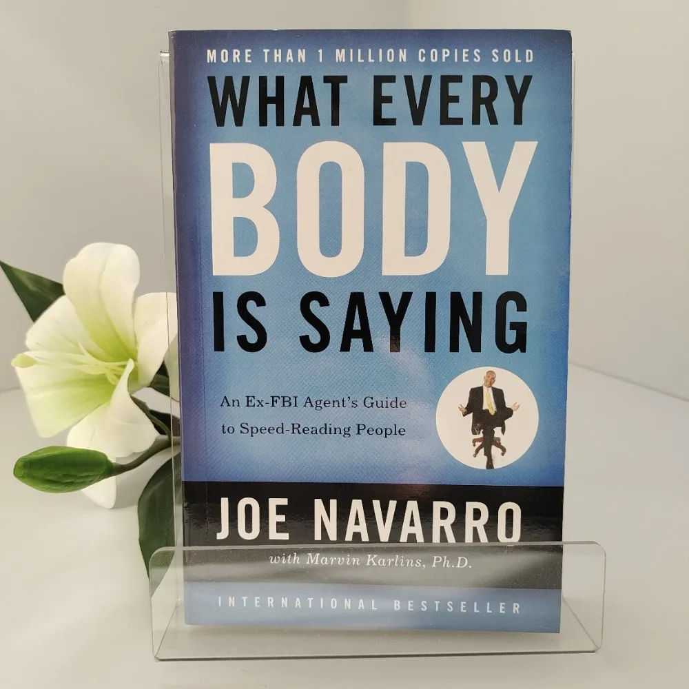 What Every BODY is Saying by Joe Navarro Ex-FBI Body Language Guide Nonverbal Communication Behavioral Psychology