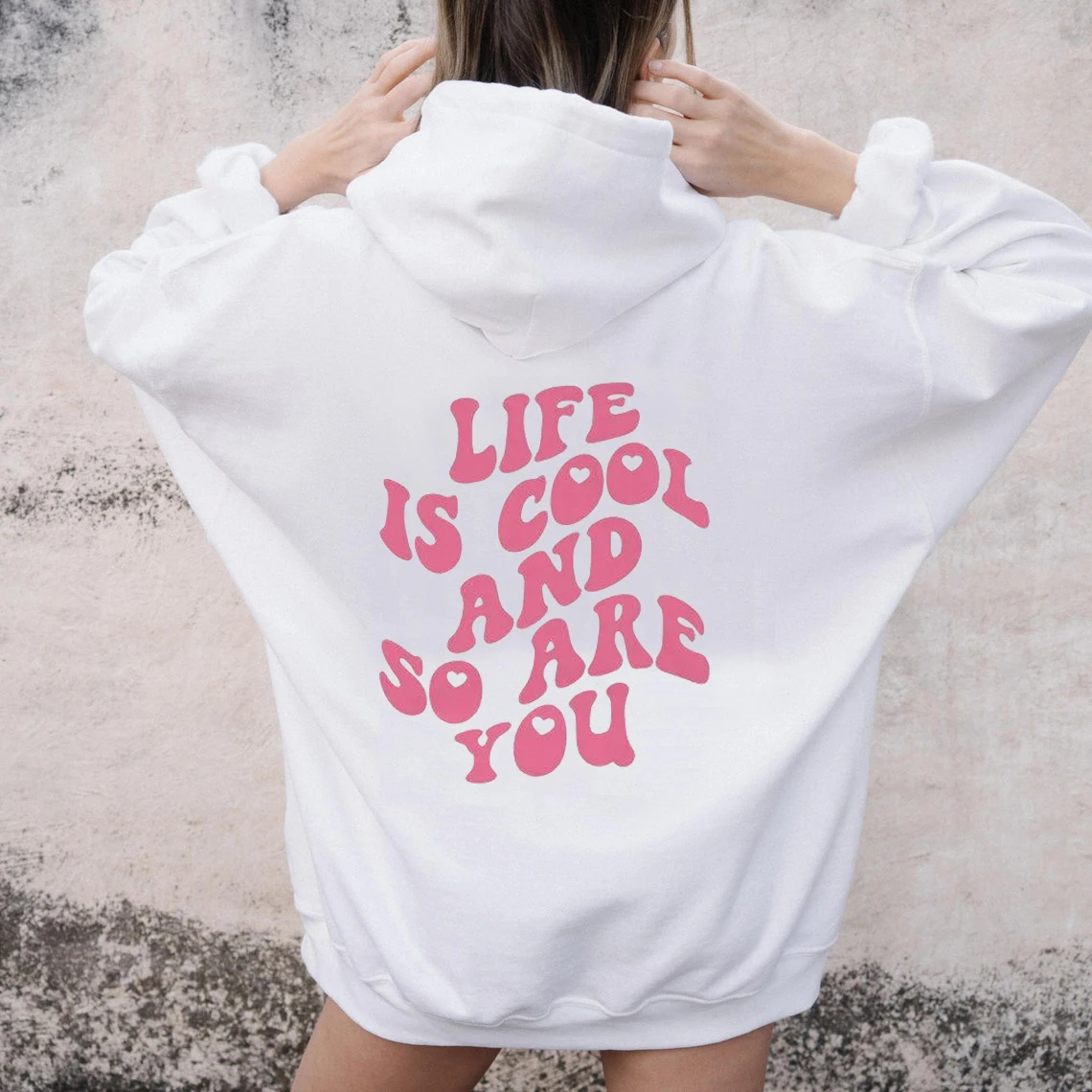 

Life Is Cool And So Are You cute Hoodie Women Hoody Sweatshirts Pullovers Fashion graphic pure cotton top casual jumper hoodies