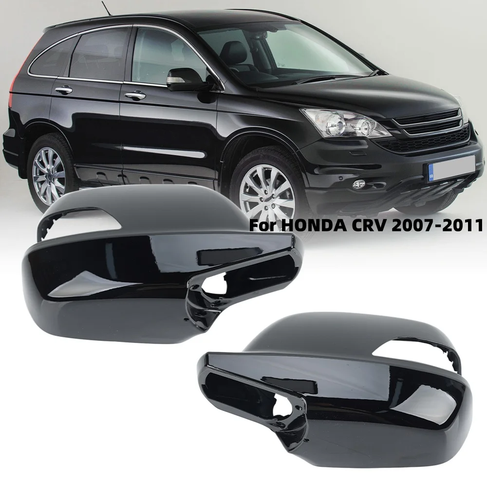 

Side Rearview Mirror Cover Fit For HONDA CRV 2007 2008 2009 2010 2011 Replace Mirror Shell Cap Housing Black cars accessories