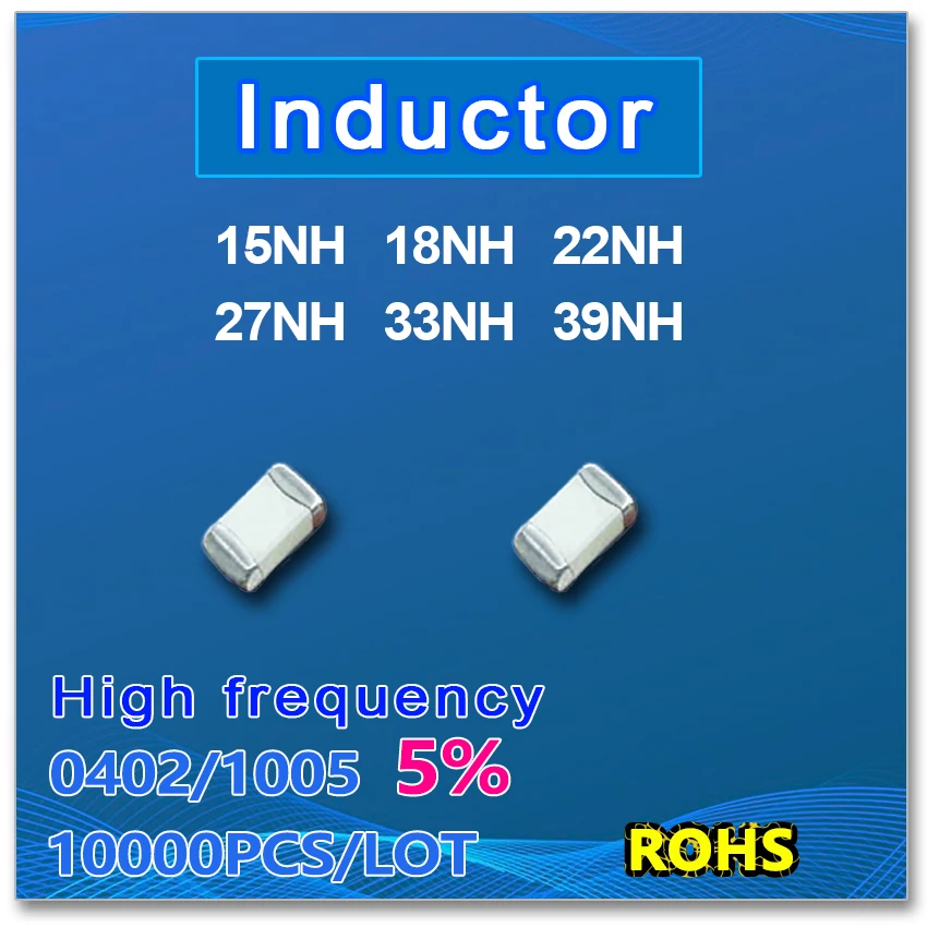 JASNPROSMA 0402 1005 10000PCS SMD Multilayer High Frequency Inductor 5% 15NH 18NH 22NH 27NH 33NH 39NH New high quality