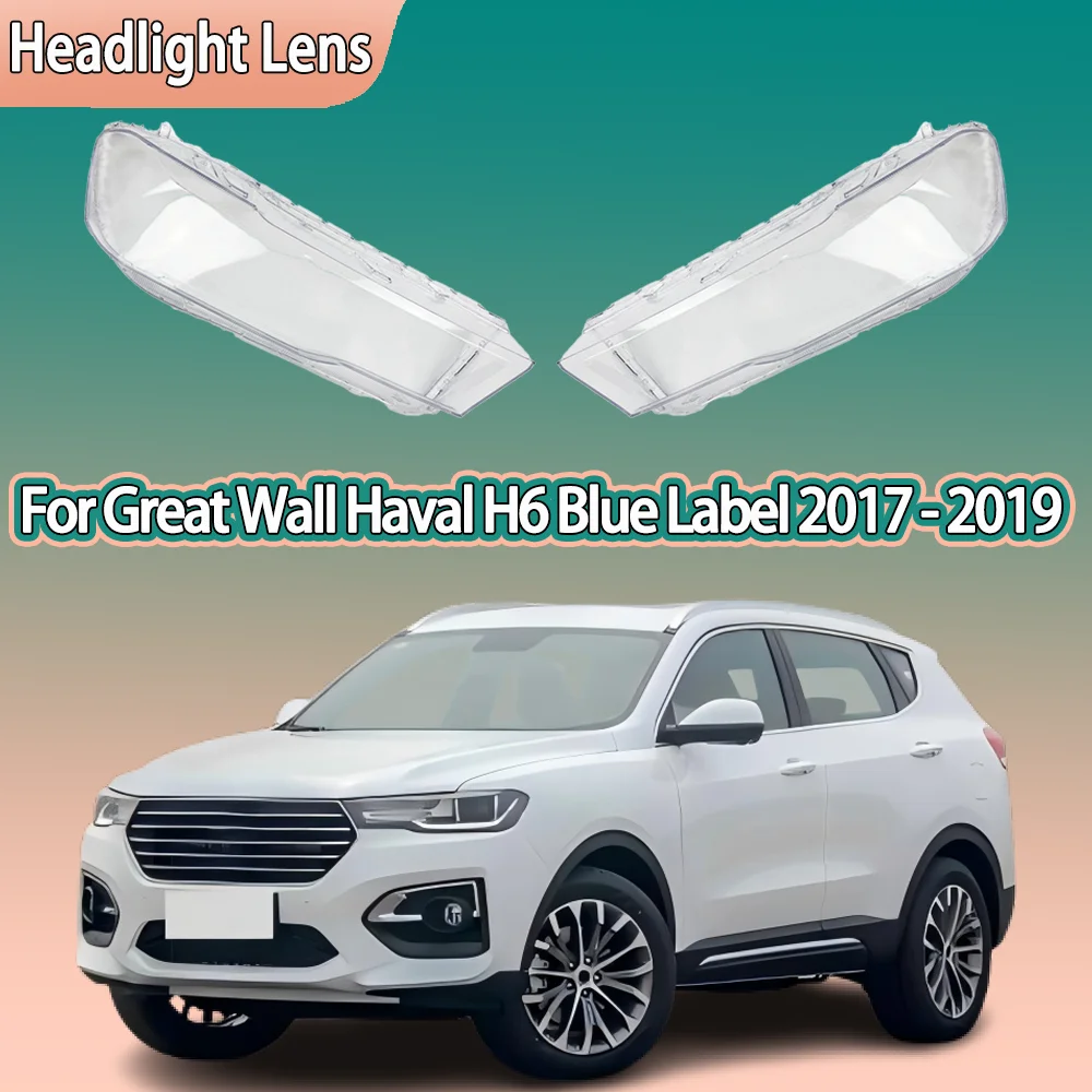 

Автомобильная фара, стеклянная крышка объектива фар, автомобильные аксессуары, абажур для Great Wall Haval H6, синяя этикетка 2017 2018 2019