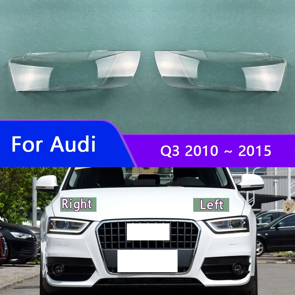 

For Audi Q3 2010 2011 2012 2013 2014 2015 Headlight Cover Lens Transparent Lamp Shell Plexiglass Replace Original Lampshade