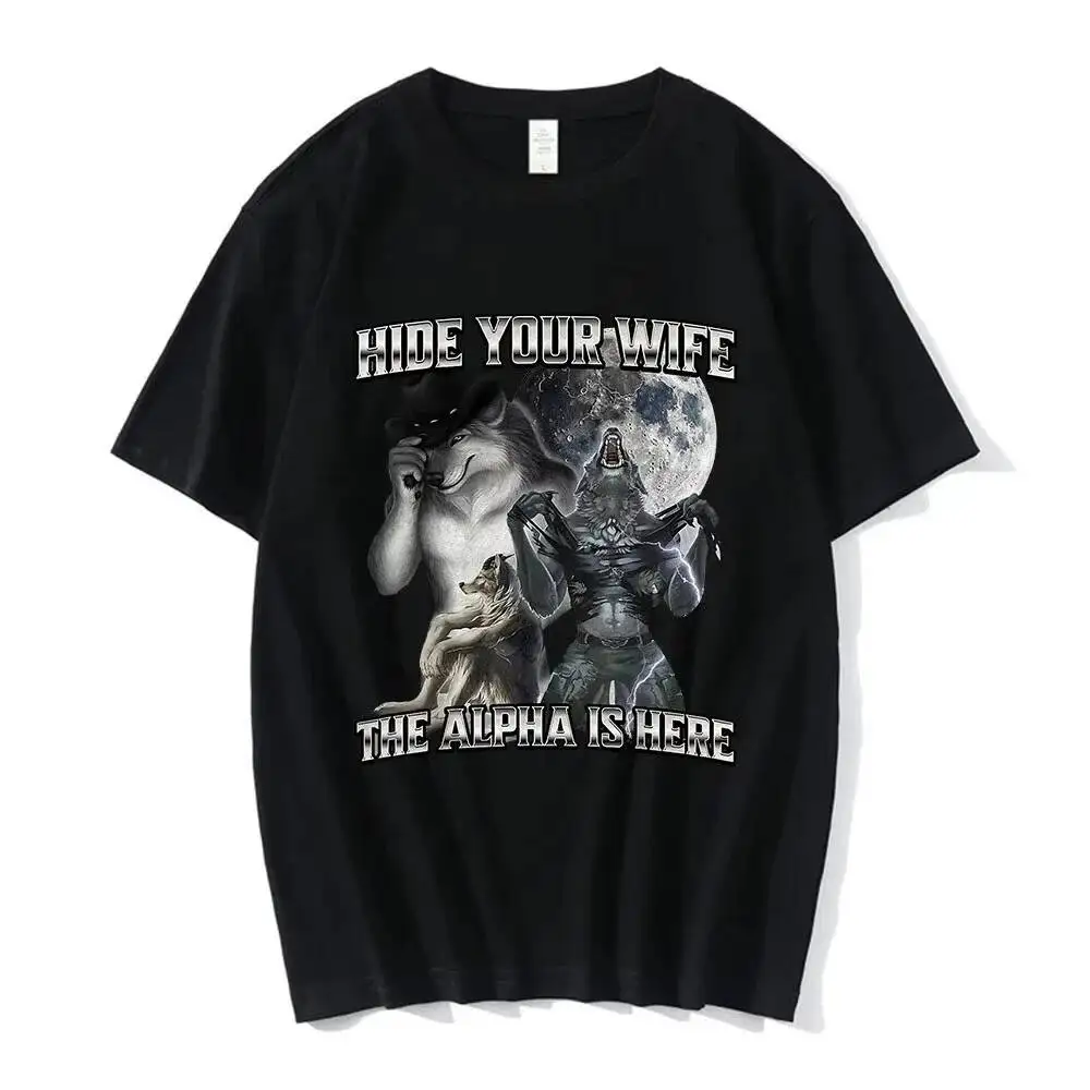 

Hide Your Wife The Alpha Is Here Funny Wolf Meme T-Shirts Men Women Clothing Fashion Hip Hop T-Shirt 100_ Cotton Casual T Shirts