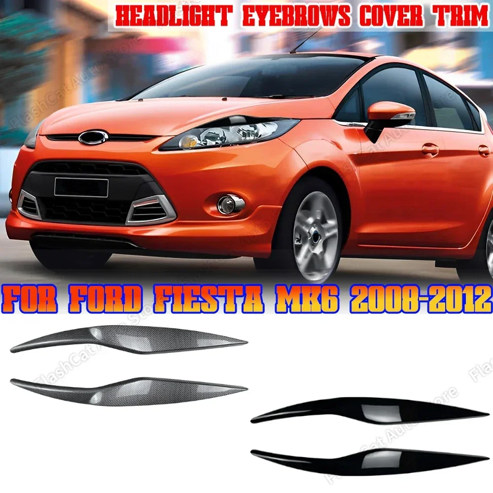 Auto Headlight Lamp Eyebrows Cover Trim Stickers For Ford Fiesta MK6 2008-2012 Car Eyelids Lids ABS Carbon Look / Gloss Black