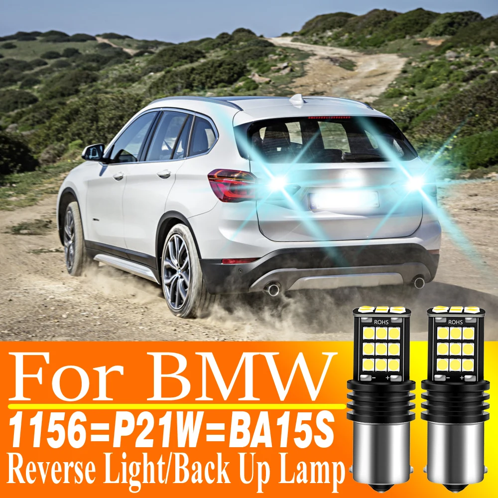 

2pcs BA15S P21W Led Reverse Light Backup Lamp Bulb Canbus For BMW E46 E39 E30 E84 E34 F48 E53 F45 F46 E63 E64 F48 F39 E85 E86 X1