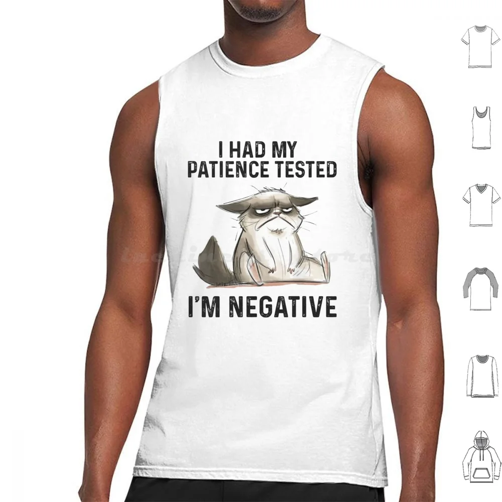 Copy Of Funny Cat I Had My Patience Tested I'M Negative Tank Tops Print Cotton I Had My Patience Tested Im Negative