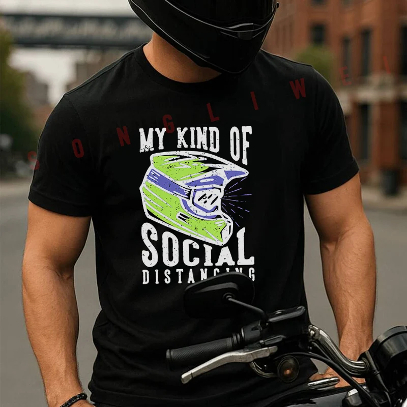 

My Kind Of Social Distancing With Motocross Helmet Men's Cotton T-shirt Summer Short Sleeved Casual Round Neck Unisex Tops