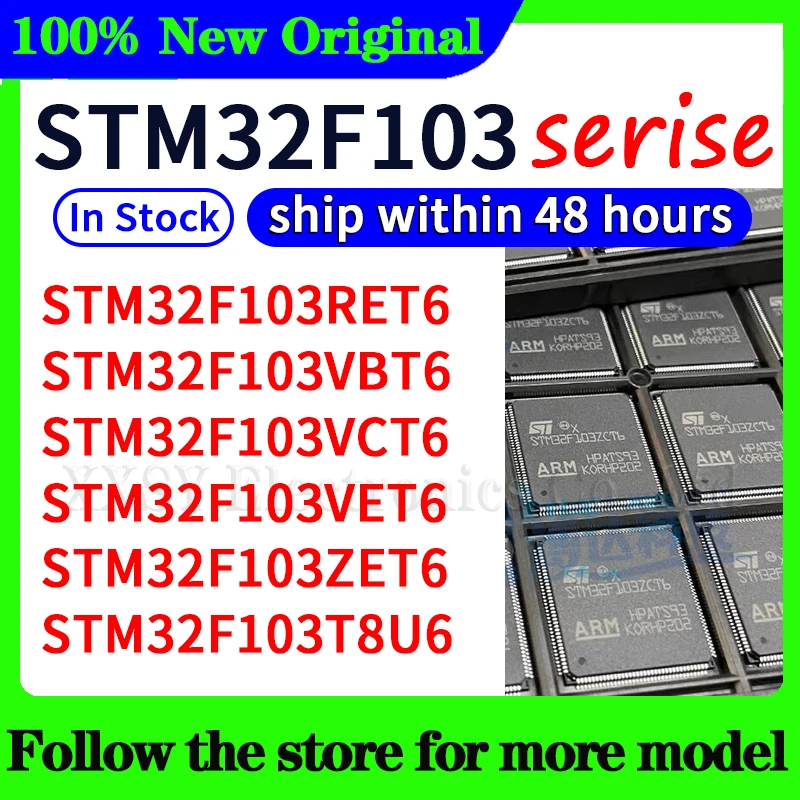 

STM32F103RET6 STM32F103VBT6 STM32F103VCT6 STM32F103VET6 STM32F103ZET6 STM32F103T8U6 High quality New