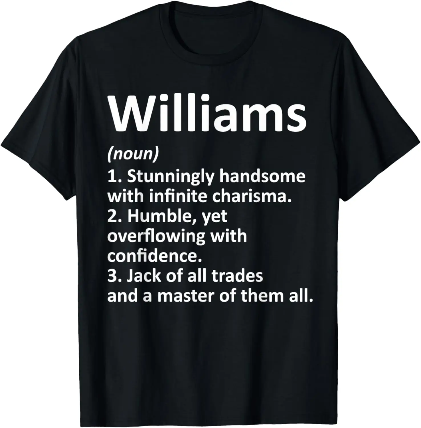 

WILLIAMS Definition Personalized Name Funny Birthday Gift T-Shirt