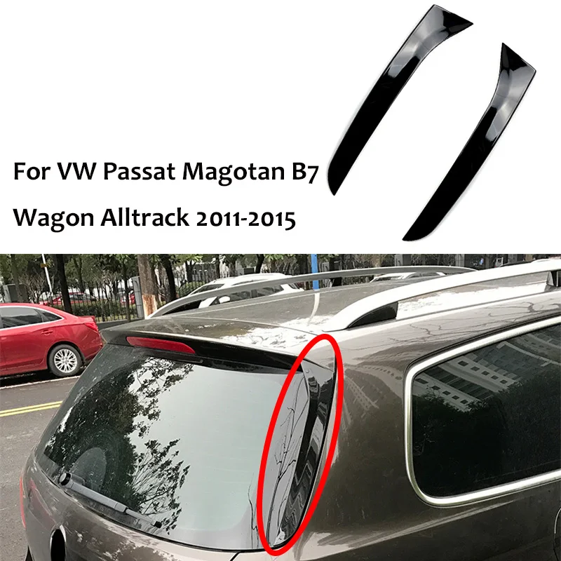 Gloss Black 2011-2015 For VW Passat Magotan B7 Wagon Alltrack Car Rear Window Side Spoiler Diffuser Splitters Cover stickers