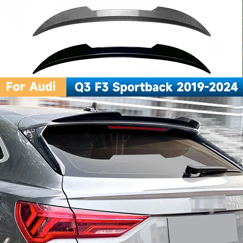 For Audi Q3 F3 Sportback 2019-2024 Spoiler Cap Rear Wing Roof Lip Trunk Top Wing Tail Lip Fixed Wing Car Accessories