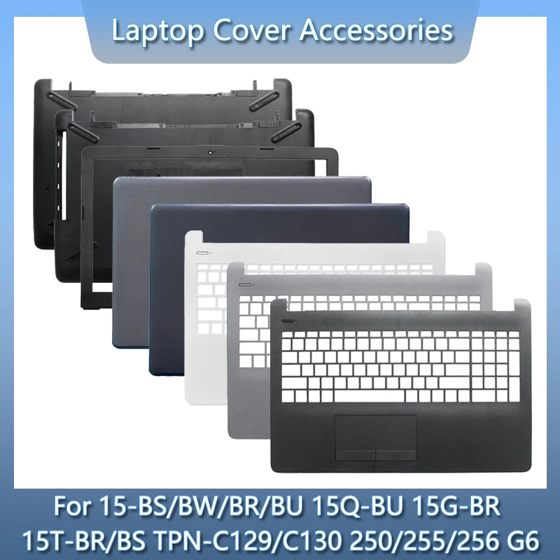 

НОВИНКА для ноутбука 15-BS 15-BW 15Q-BU 15G-BR 15T-BR/BS TPN-C129 C130 250 255 256 G6, задняя крышка ЖК-дисплея/передняя рамка/подставка для рук/нижняя часть