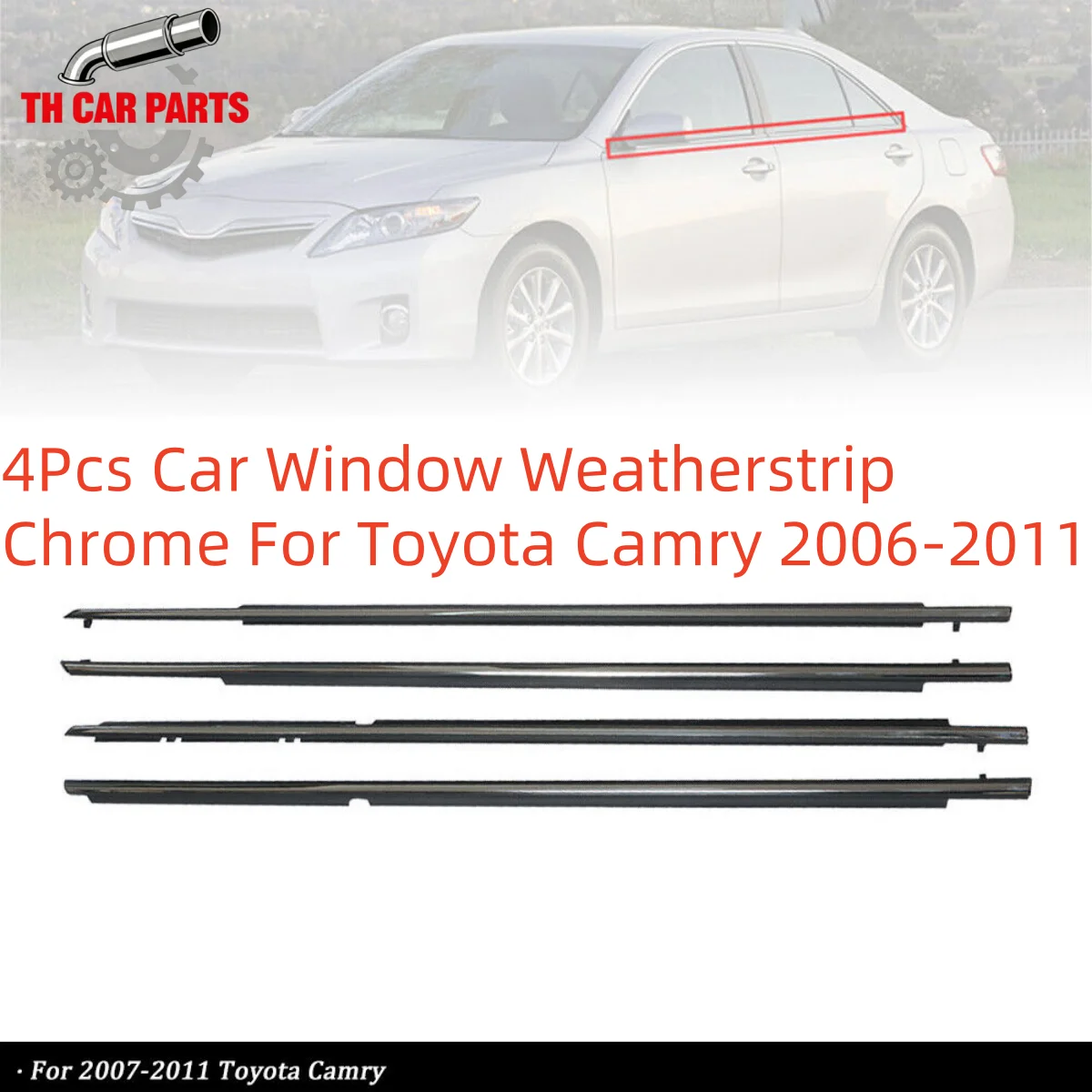 

4Pcs Car Window Weatherstrip Chrome For Toyota Camry 2006-2011 Car Weatherstrip Window Moulding Trim 75720-06080 75730-06060