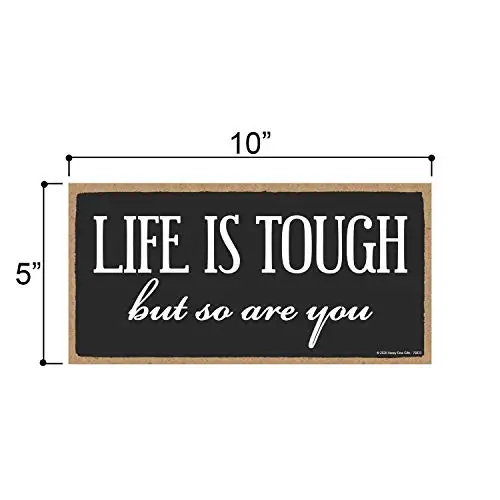 Honey Dew Gifts Life is Tough But so are You, Inspirational Wall Hanging Decor, Wooden Motivational Home Decorative Sign, 