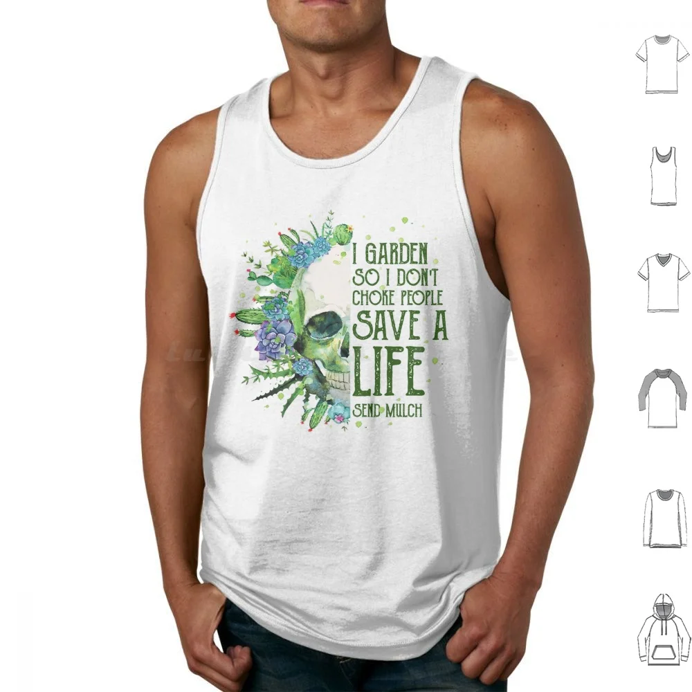 I Garden So I Don't Choke People Tank Tops Vest Sleeveless Green Garden Funny