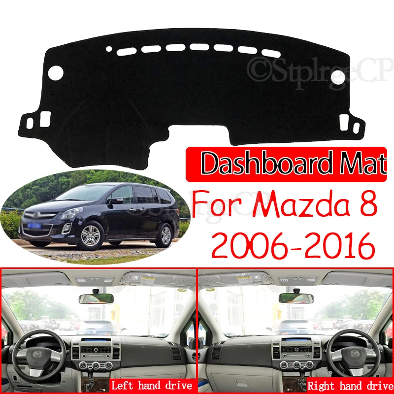 

Sunshade Dashmat Protect Carpet Accessories 2007 2008 2009 2014 for Mazda 8 MPV 2006~2016 LY Anti-Slip Mat Dashboard Cover Pad