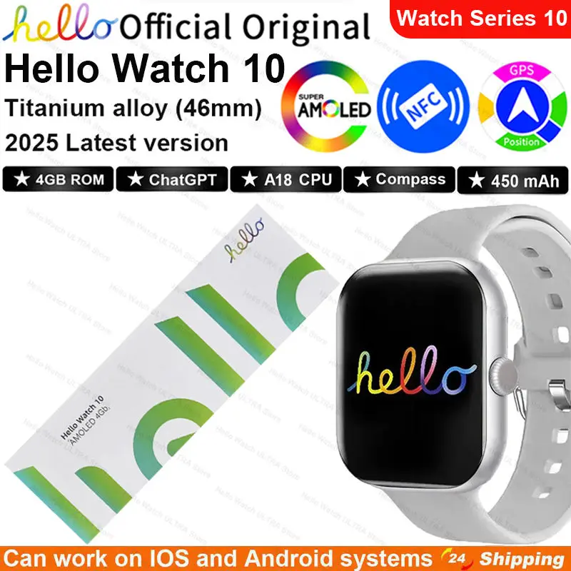 2025 New Hello Watch 10 Smartwatch 46mm AMOLED 4G ROM GPS GPT NFC Compass Bluetooth Call Clock Smart Watch Men Women PK 3 4 Plus