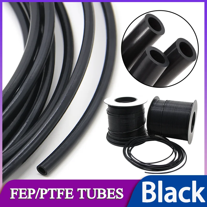 

1~10M Black PTFE Tube 600V FEP Insulated Hose Diameter 1 2 2.5 3 4 5 6 7 8 10mm Extruder J-head Rigid Pipe For 3D Printer Parts