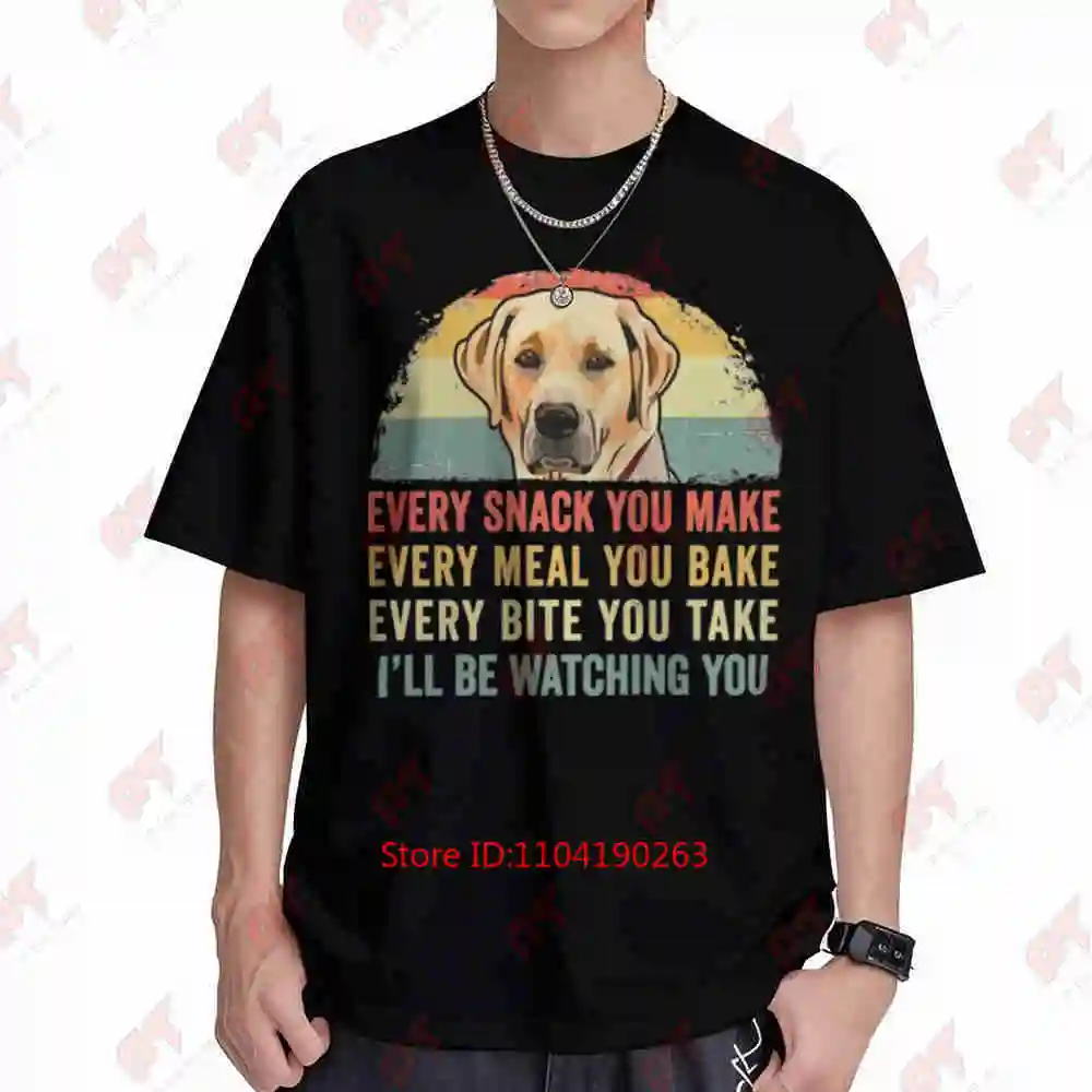 Labrador I'Ll Be Watching You Lab Dog Mom Dad Short Sleeve Tee 100% Cotton T-Shirt