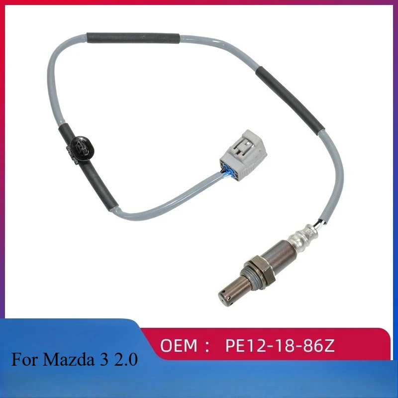 

PE12-18-86Z Rear o2 oxygen sensor for Mazda Ma 3 Axela 1.5L/2.0L CX5 2.0L/2.5L Atez