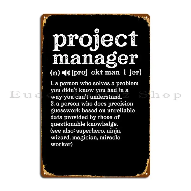 Project Manager Definition A Person Who Does Precision Guesswork Metal Plaque Poster Painting Funny Print Cinema Tin Sign Poster